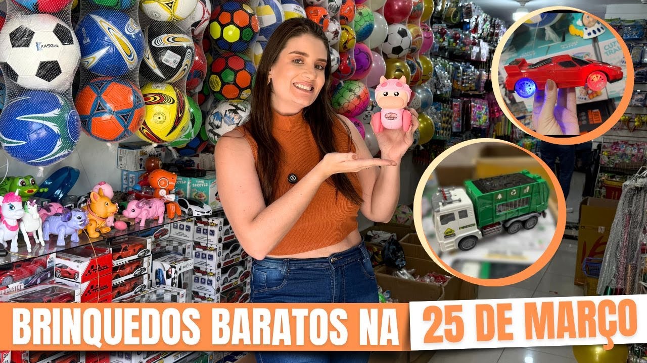 BRINQUEDOS BARATOS NA 25 DE MARÇO - DISTRIBUIDORA MADE IN CHINA