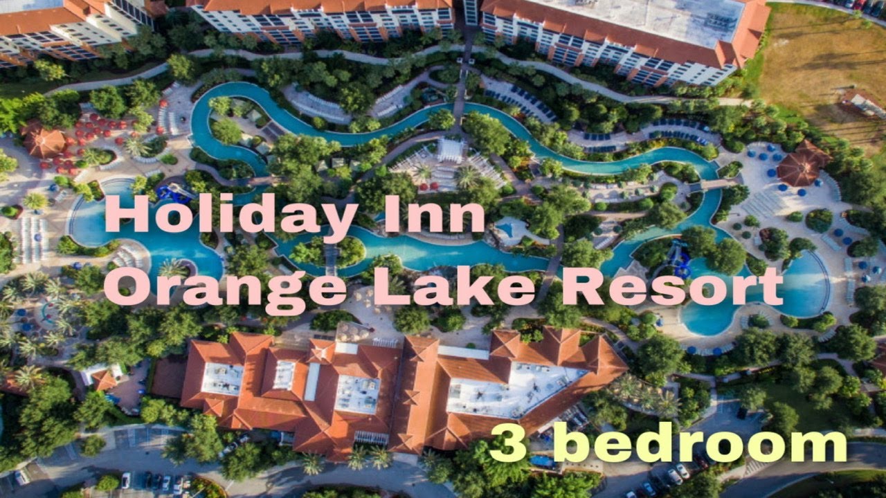 Holiday Inn Orange Lake Resort | 3 Bedroom 3 Bathroom Villa |  Kissimmee,Florida | DisneyVacation2021 - YouTube