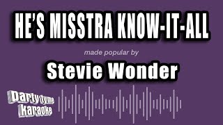 Stevie Wonder - He's Misstra Know-It-All (Karaoke Version)