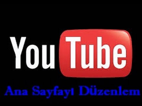 Youtube Ana Sayfa Düzenleme - YouTube