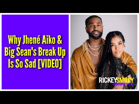Why Jhené Aiko & Big Sean's Break Up Is So Sad