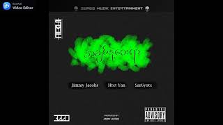 Sar Chouk Yope, Jimmy Jacobs, Htet Yan - Achit Nat Way Yar