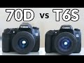 Canon T6s vs Canon 70d In Depth Comparison and Video Test