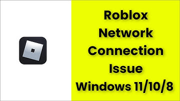 How To Fix Roblox - Network Connection Issue - Windows 11 / 10 / 8 / 7 - 2022