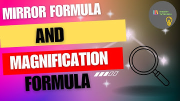 (LEC-5) ✅️ Mastering Mirror Formula, Sign Conv, and Magnification |Spherical Mirrors