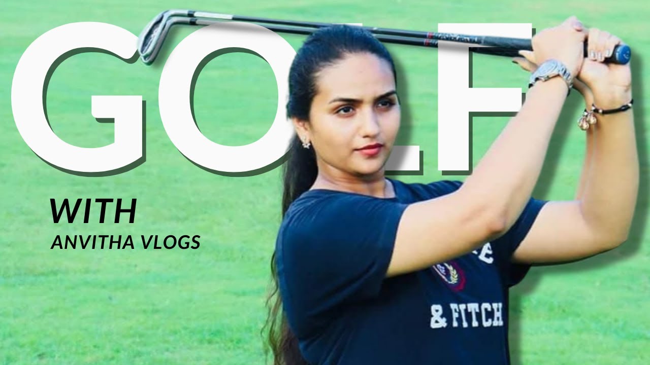Golf with Anvitha Vlogs | AndhraPradesh - YouTube