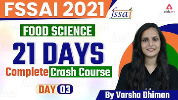 FSSAI 2021 | FSSAI Food Science | 21 Days Crash Course | Day #3 | Varsha Dhiman