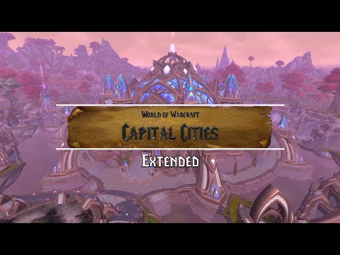 World of Warcraft (WoW) - Capital Cities (Extended)