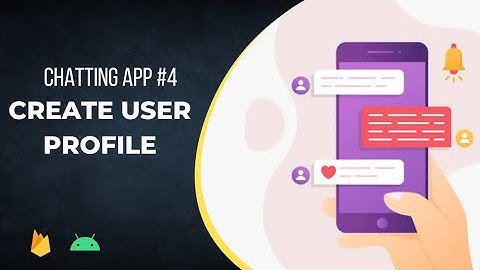 Chat App Part - 4 || Creating User Profile