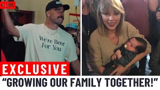 Travis Kelce SHOWS GRATITUDE To Taylor As He BUILDS HIS FORTUNE + Taylor EAGER TO HAVE A BABY!