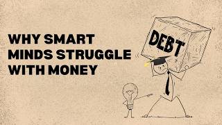 Why Smart People Still Struggle With Money