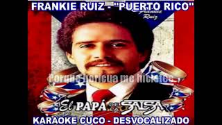 Frankie Ruiz -  ''Puerto Rico''    -   (KARAOKE)