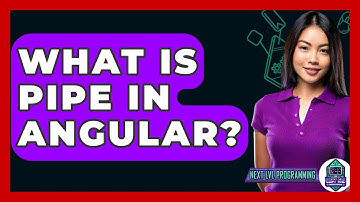 What Is Pipe In Angular? - Next LVL Programming