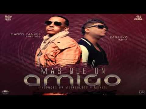 Mas Que Un Amigo - Daddy Yankee Ft. Farruko (Original) ★REGGAETON 2012★ DALE ME GUSTA