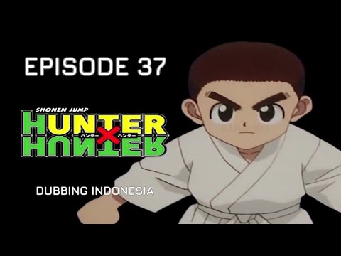 Hunter X Hunter 1999 Episode 37 Dub Indonesia | SURGA, BERTARUNG, PELATIHAN
