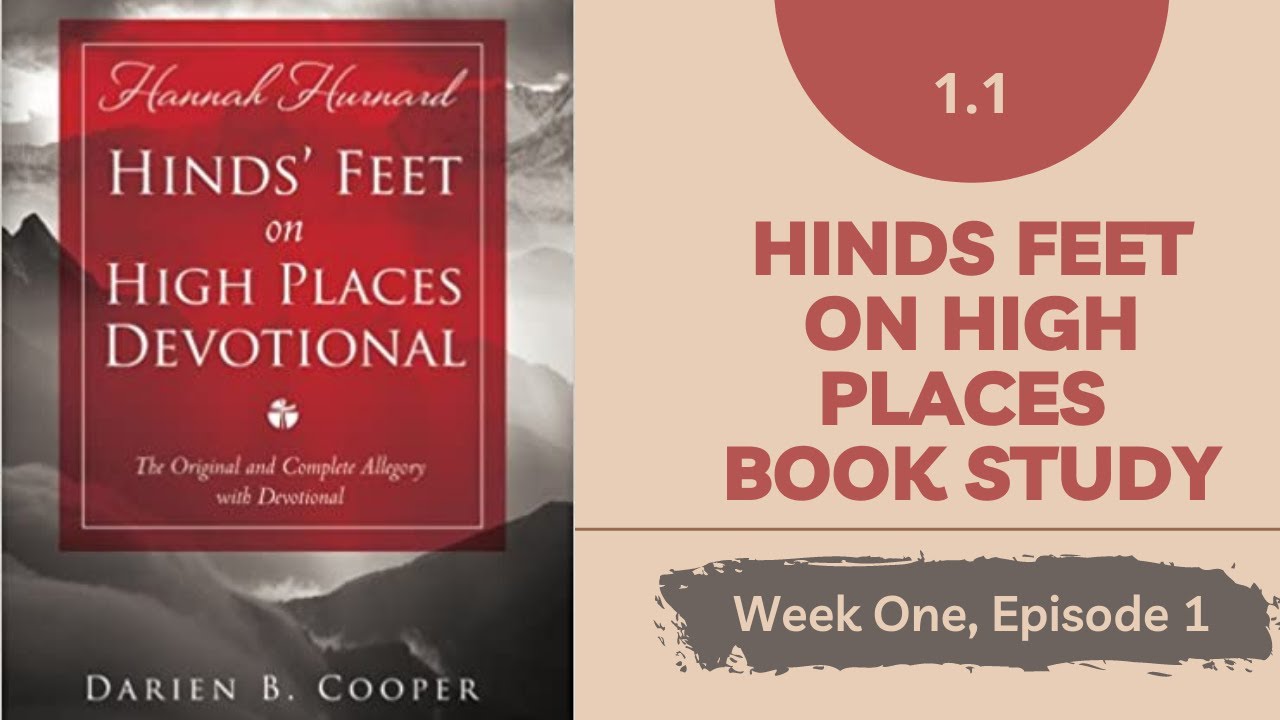 Hinds' Feet on High Places Week One, Episode 1 YouTube