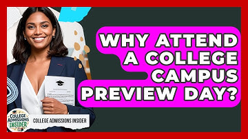 Why Attend A College Campus Preview Day? - College Admissions Insider