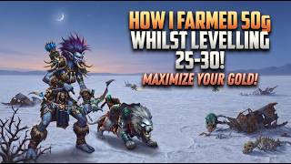 How I farmed 50g whilst levelling 25-30!