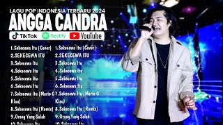 Top Hits Spotify Lagu Pop Indonesia Terbaru 2024 - Angga Candra Full Album