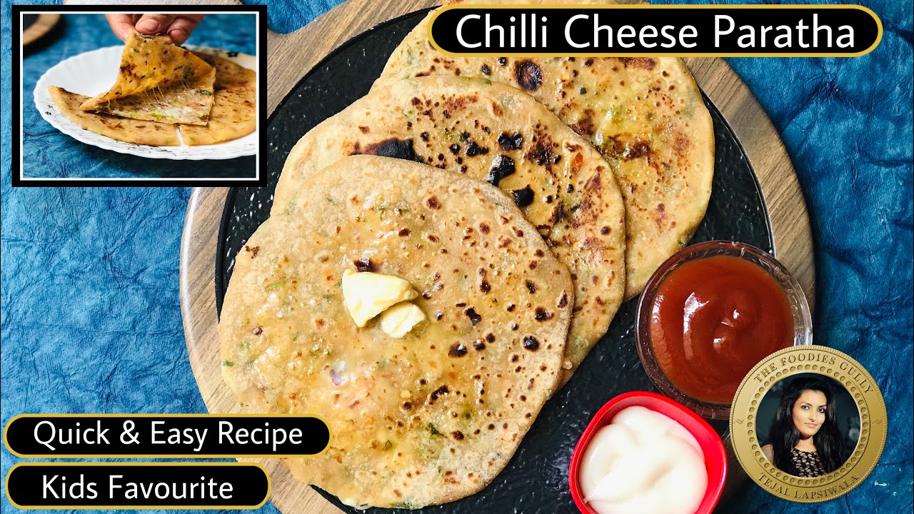 Chilli Cheese Paratha recipe for Kids | Easy Breakfast Ideas | Cheese stuffed Paratha Recipe | The Foodies Gully Kitchen