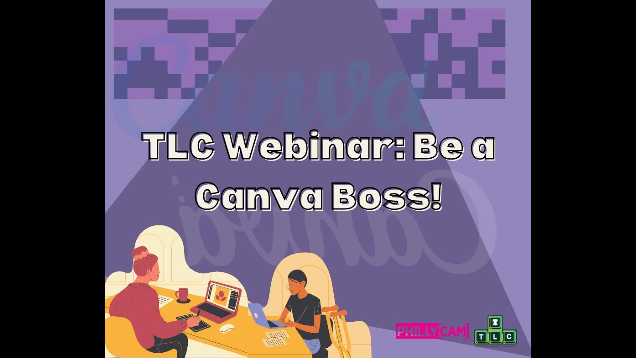 TLC Webinar: Be a Canva Boss!