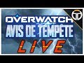 Avis de Tempête Live! Gameplay & Contenu Overwatch FR 🌪️