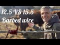 Barbed Wire 15.5 VS 12.5 Gauge