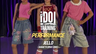 Jello - Sugar N Spice | Idol Training 