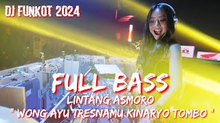 Dj funkot lintang asmoro ( wong ayu tresnamo kinaryo tombo ) full bass