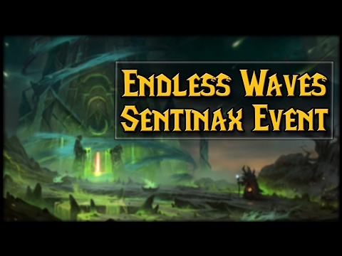 New Endless Portals Event! Patch 7.2 Sentinax!