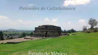 Pirámides de Calixtlahuaca - Estado de México