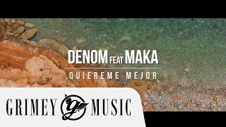 DENOM feat. MAKA - QUIÉREME MEJOR (OFFICIAL MUSIC VIDEO) chords