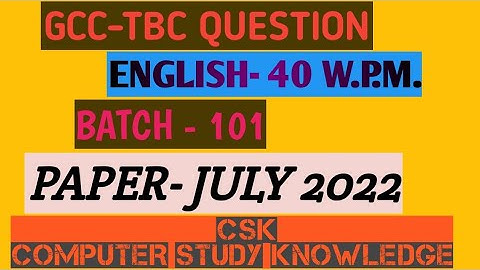 Gcc-Tbc English 40 Wpm|| Objective Type Question || 25 Jul 2022|| Batch-101|| Final Answer Key|| 💻👍