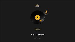 Jennifer Lopez - Ain't It Funny (Audio)