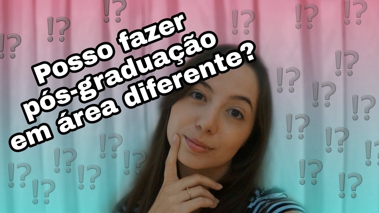 Posso fazer pós-graduação em área diferente da graduação? - YouTube