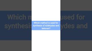 Method used for synthesis of Aldehydes and ketones #shortvideo #viral #chemistry #aldehyde #ketones