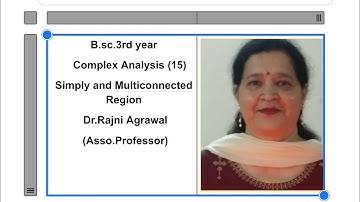 complex analysis # 15 simply and multi connected region , cross cut bsc.3rd year  Dr. Rajni Agrawal