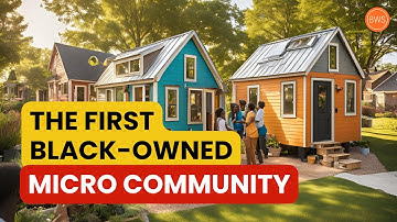 They Built The First Black-Owned Micro Community!