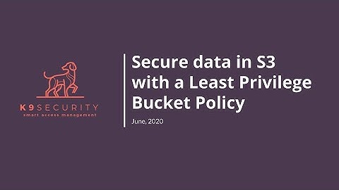 Secure an AWS S3 bucket with a least privilege bucket policy
