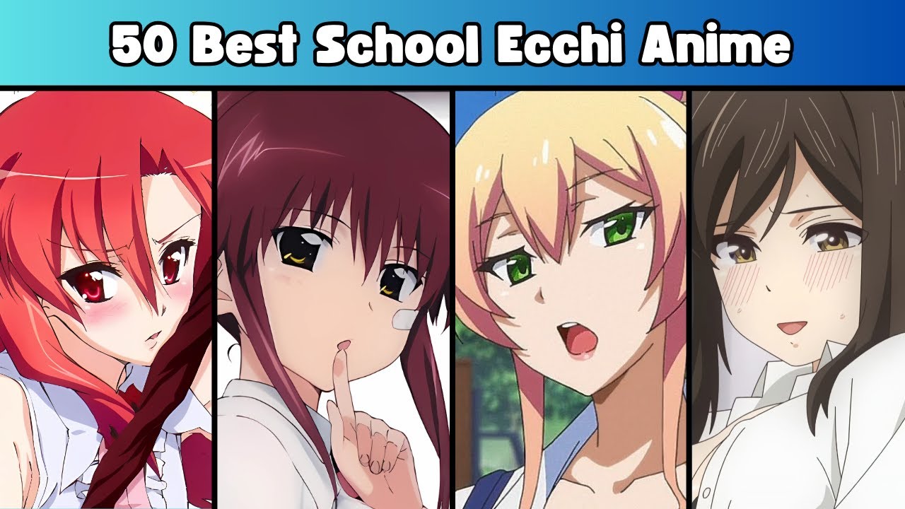 50 Best School Ecchi Anime of All Time - YouTube