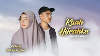 FILM KISAH HIJRAHKU SHORT MOVIE