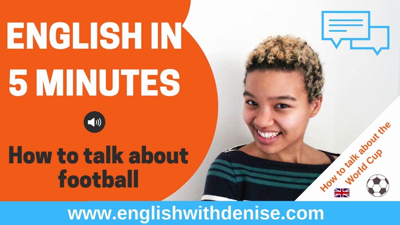 English in 5 Minutes How to talk about football YouTube