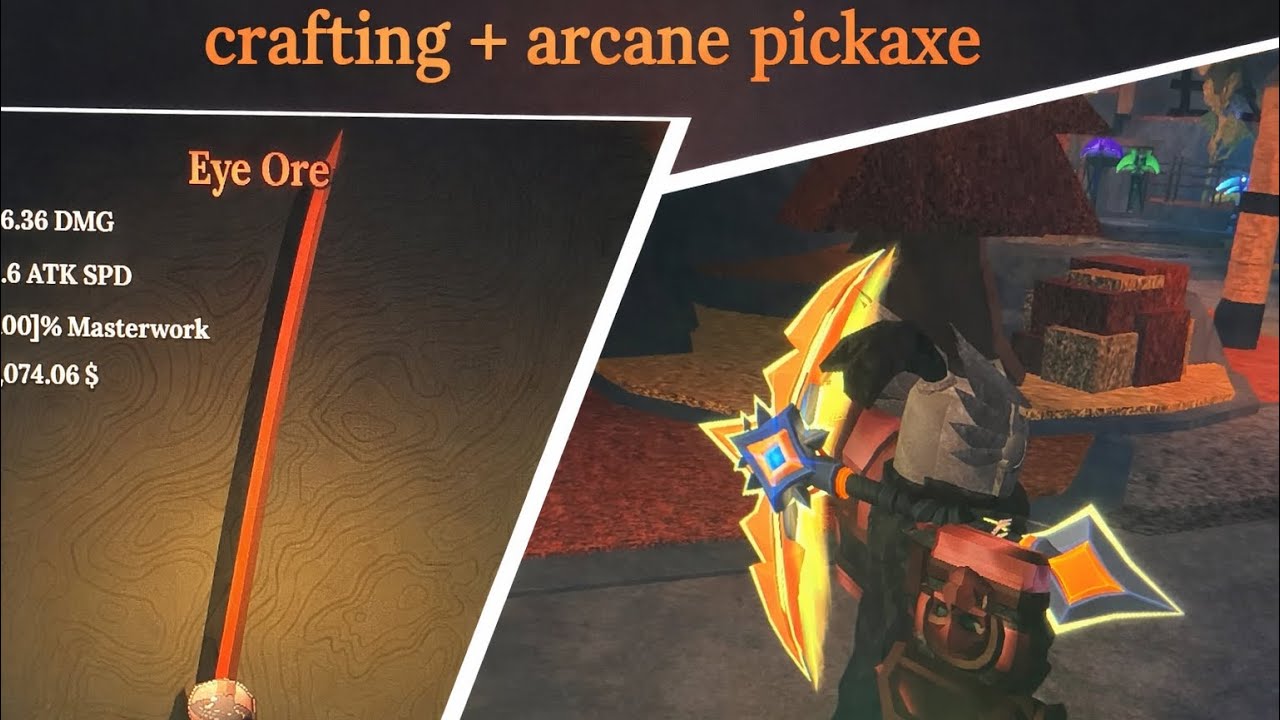 Eye ore katana + arcane pickaxe