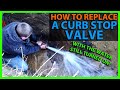 How to Change a Curb Stop Valve Live