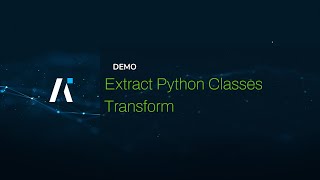 Extract Python Classes Transform: Extracting Python Classes from Code