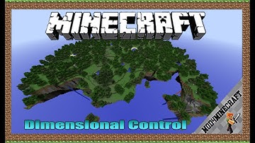 Dimensional Control Mod 1.12.2/1.10.2/1.7.10 & Tutorial Downloading And Installing For Minecraft