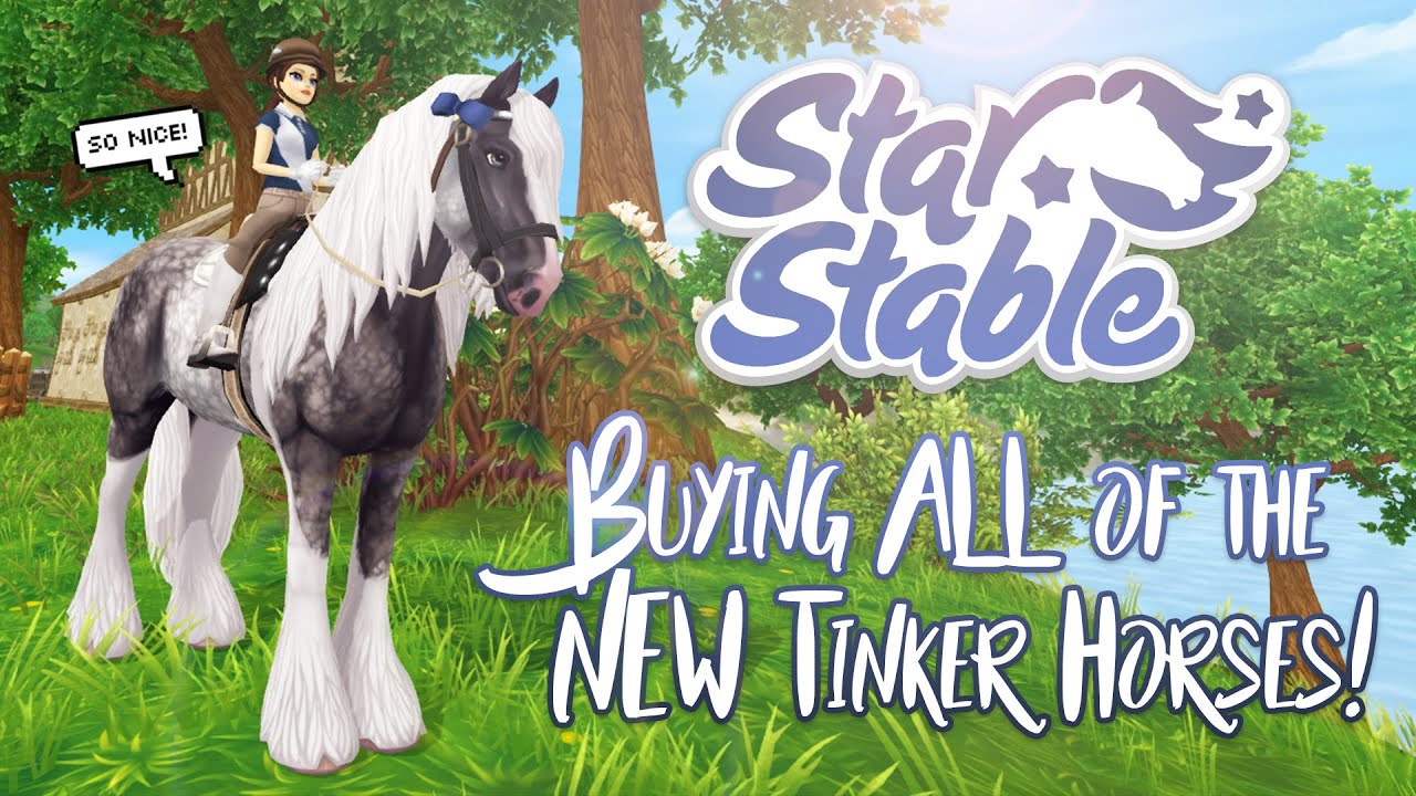 Buying ALL of the NEW Tinker Horses! | Star Stable Updates ...
