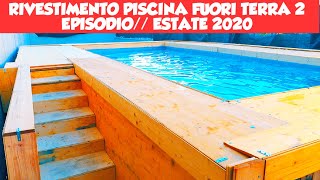 RIVESTIMENTO PISCINA FUORI TERRA 2 EPISODIO//ESTATE 2020