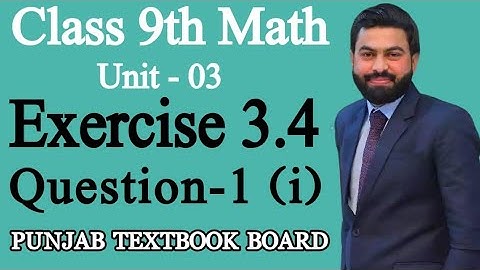 Class 9th Math Unit-3 - Exercise 3.4 Question 1(i)-Exercise 3.4 Question 1 (i) of 9th Math- PTBB