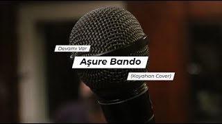 Aşure - Devamı Var (Kayahan Cover)